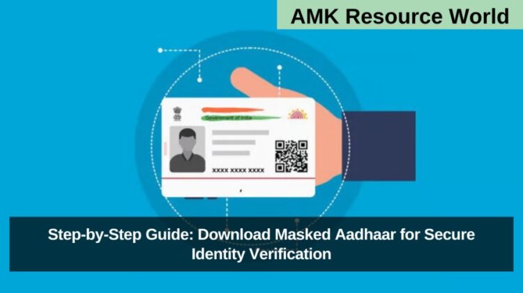 Step-by-Step Guide: Download Masked Aadhaar for Secure Identity Verification