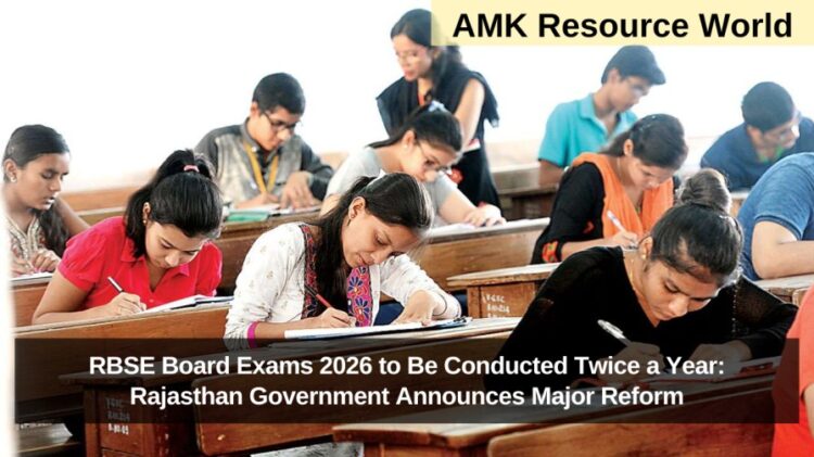 RBSE Board Exams 2026 to Be Conducted Twice a Year: Rajasthan Government Announces Major Reform
