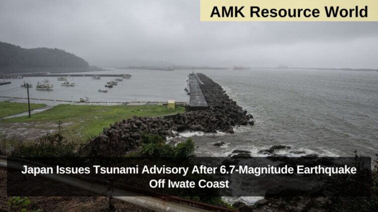 Japan Issues Tsunami Advisory After 6.7-Magnitude Earthquake Off Iwate Coast