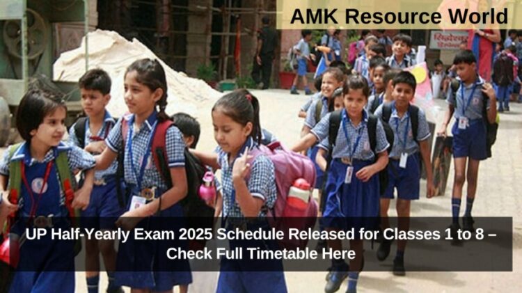 UP Half-Yearly Exam 2025 Schedule Released for Classes 1 to 8 – Check Full Timetable Here