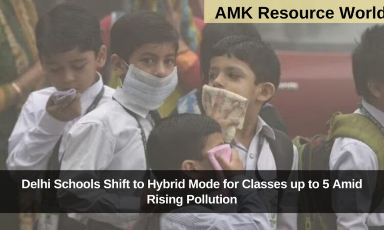 Delhi Schools Shift to Hybrid Mode for Classes up to 5 Amid Rising Pollution