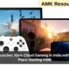 Microsoft Launches Xbox Cloud Gaming in India with Game Pass Plans Starting ₹499