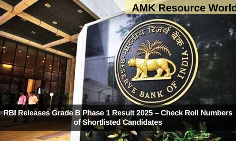 RBI Releases Grade B Phase 1 Result 2025 – Check Roll Numbers of Shortlisted Candidates