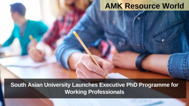 South Asian University Launches Executive PhD Programme for Working Professionals