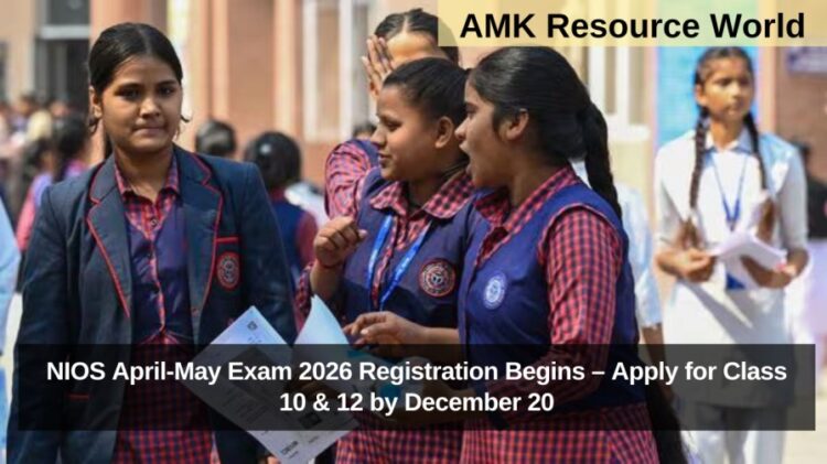 NIOS April-May Exam 2026 Registration Begins – Apply for Class 10 & 12 by December 20