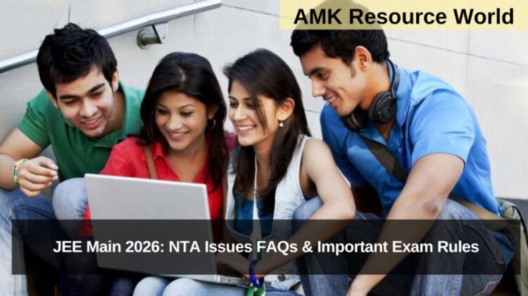 JEE Main 2026: NTA Issues FAQs & Important Exam Rules