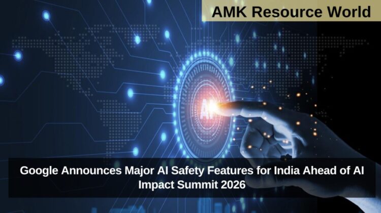 Google Announces Major AI Safety Features for India Ahead of AI Impact Summit 2026