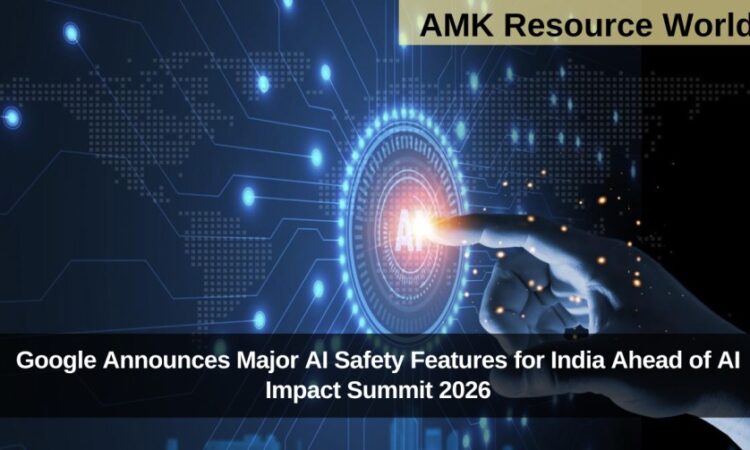 Google Announces Major AI Safety Features for India Ahead of AI Impact Summit 2026