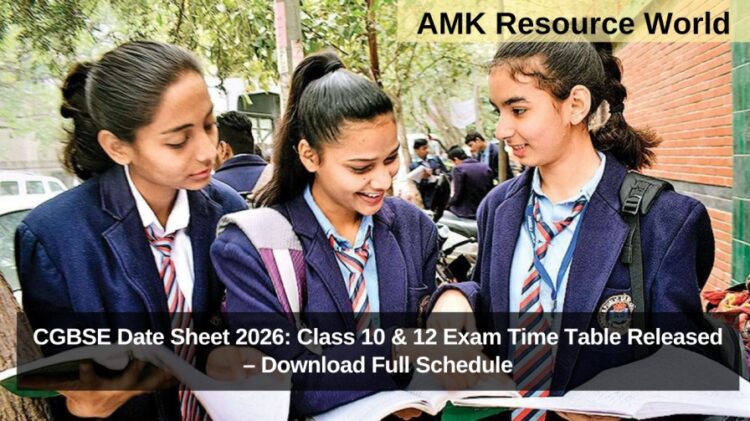CGBSE Date Sheet 2026: Class 10 & 12 Exam Time Table Released – Download Full Schedule