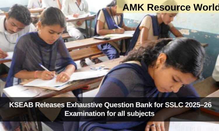 KSEAB Releases Exhaustive Question Bank for SSLC 2025–26 Examination for all subjects