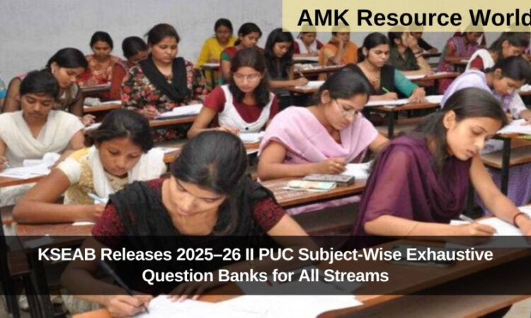 KSEAB Releases 2025–26 II PUC Subject-Wise Exhaustive Question Banks for All Streams