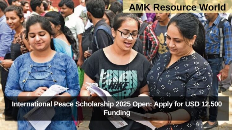International Peace Scholarship 2025 Open: Apply for USD 12,500 Funding