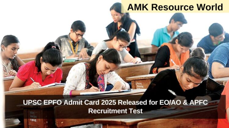 UPSC EPFO Admit Card 2025 Released for EO/AO & APFC Recruitment Test