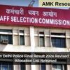 SSC SI in Delhi Police Final Result 2024 Revised: Updated Allocation List Released