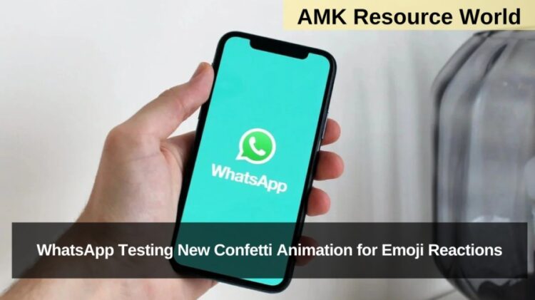 WhatsApp Testing New Confetti Animation for Emoji Reactions
