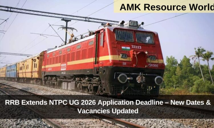 RRB Extends NTPC UG 2026 Application Deadline – New Dates & Vacancies Updated