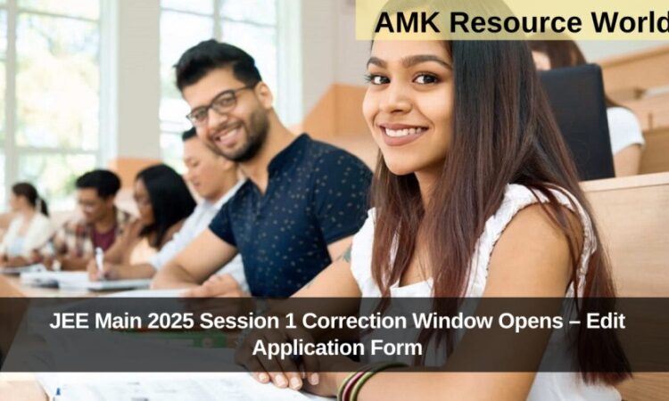 JEE Main 2025 Session 1 Correction Window Opens – Edit Application Form