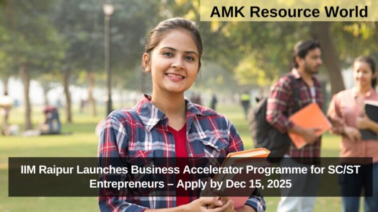 IIM Raipur Launches Business Accelerator Programme for SC/ST Entrepreneurs – Apply by Dec 15, 2025