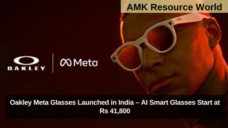 Oakley Meta Glasses Launched in India – AI Smart Glasses Start at Rs 41,800