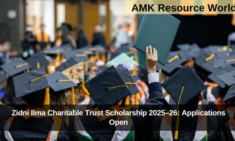 Zidni Ilma Charitable Trust Scholarship 2025–26: Applications Open