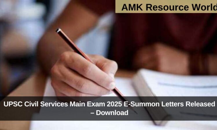 UPSC Civil Services Main Exam 2025 E-Summon Letters Released – Download