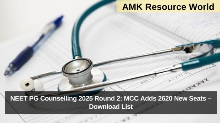 NEET PG Counselling 2025 Round 2: MCC Adds 2620 New Seats – Download List