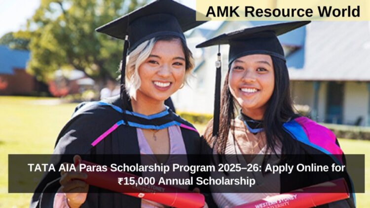 TATA AIA Paras Scholarship Program 2025–26: Apply Online for ₹15,000 Annual Scholarship