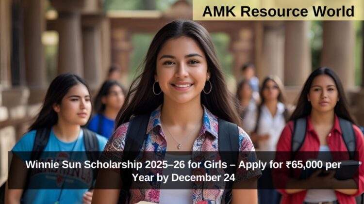 Winnie Sun Scholarship 2025–26 for Girls – Apply for ₹65,000 per Year by December 24