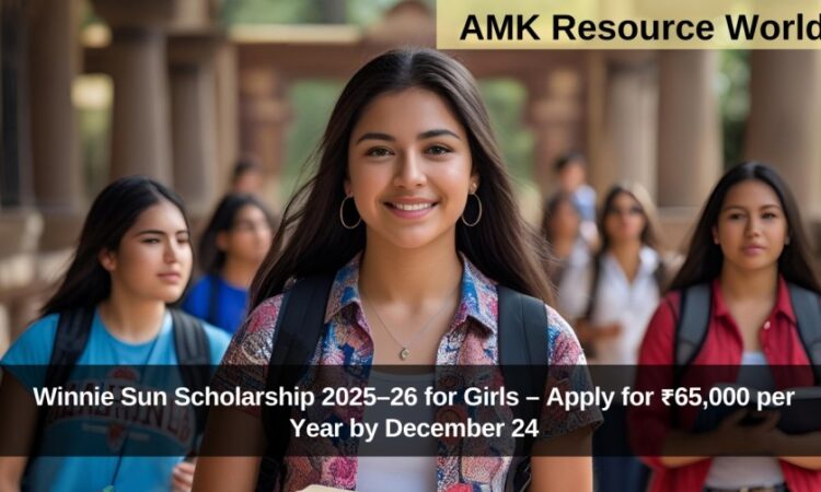 Winnie Sun Scholarship 2025–26 for Girls – Apply for ₹65,000 per Year by December 24