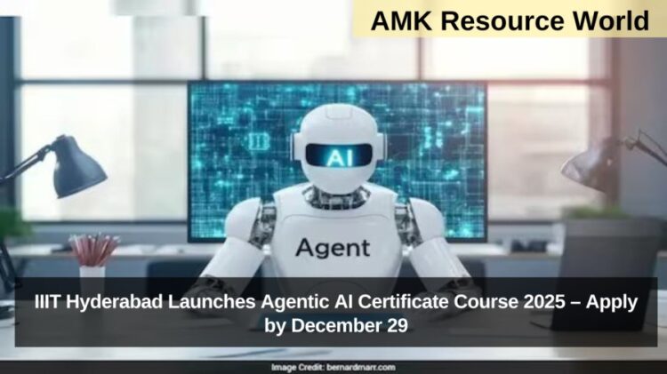 IIIT Hyderabad Launches Agentic AI Certificate Course 2025 – Apply by December 29
