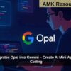 Google Integrates Opal into Gemini – Create AI Mini Apps with Vibe Coding