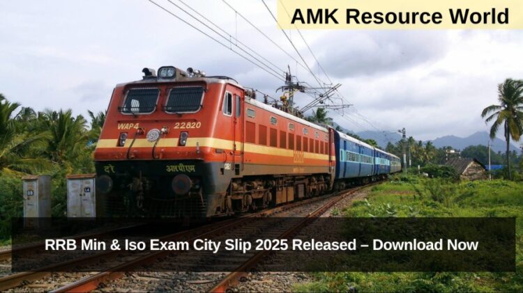 RRB Min & Iso Exam City Slip 2025 Released – Download Now