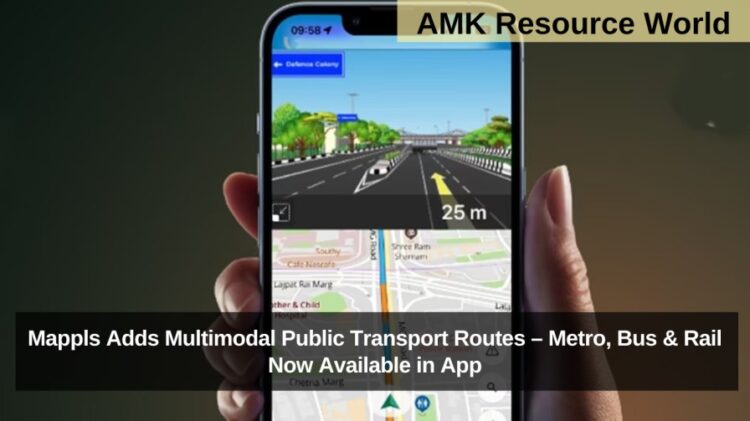 Mappls Adds Multimodal Public Transport Routes – Metro, Bus & Rail Now Available in App