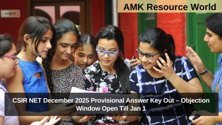 CSIR NET December 2025 Provisional Answer Key Out – Objection Window Open Till Jan 1