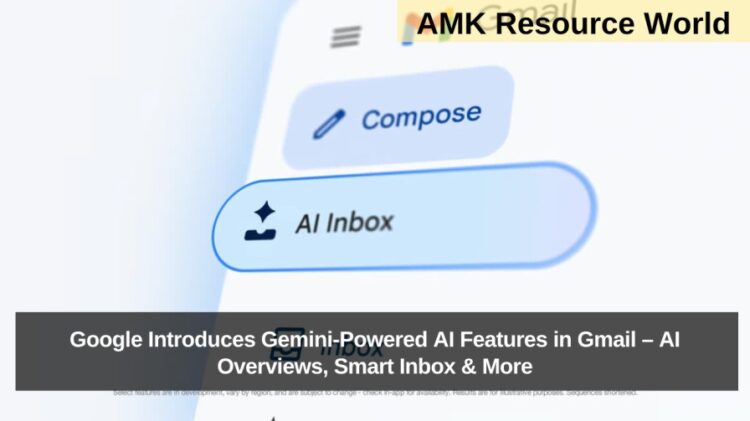 Google Introduces Gemini-Powered AI Features in Gmail – AI Overviews, Smart Inbox & More