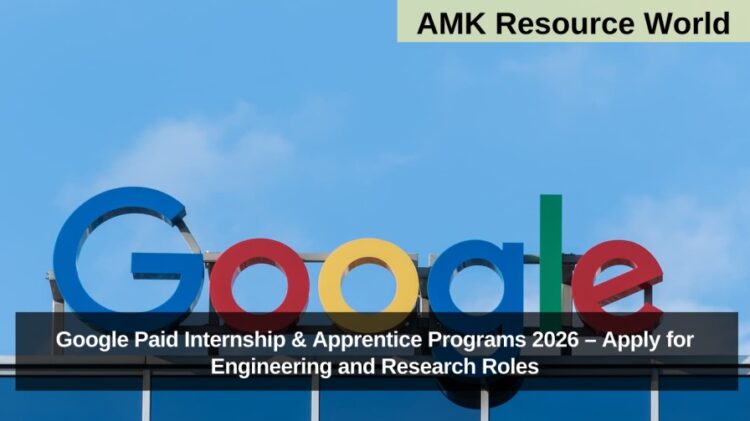 Google Paid Internship & Apprentice Programs 2026 – Apply for Engineering and Research Roles