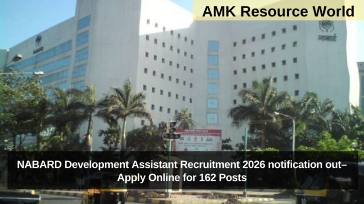 NABARD Development Assistant Recruitment 2026 notification out– Apply Online for 162 Posts
