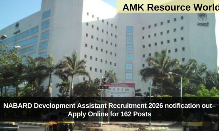 NABARD Development Assistant Recruitment 2026 notification out– Apply Online for 162 Posts