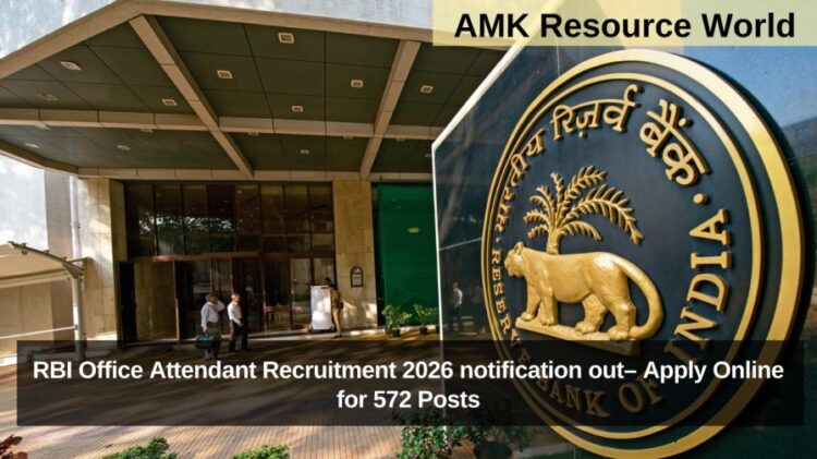 RBI Office Attendant Recruitment 2026 notification out– Apply Online for 572 Posts