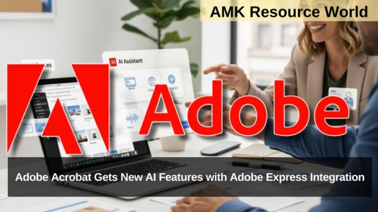 Adobe Acrobat Gets New AI Features with Adobe Express Integration