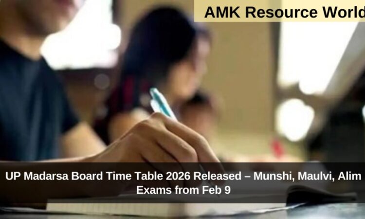 UP Madarsa Board Time Table 2026 Released – Munshi, Maulvi, Alim Exams from Feb 9