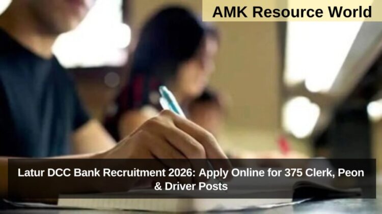Latur DCC Bank Recruitment 2026: Apply Online for 375 Clerk, Peon & Driver Posts