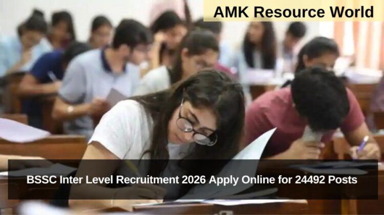 BSSC Inter Level Recruitment 2026 Apply Online for 24492 Posts