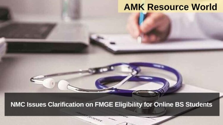 NMC Issues Clarification on FMGE Eligibility for Online BS Students