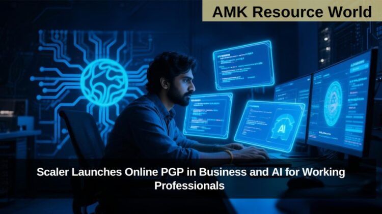 Scaler Launches Online PGP in Business and AI for Working Professionals