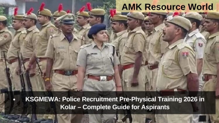 KSGMEWA: Police Recruitment Pre-Physical Training 2026 in Kolar – Complete Guide for Aspirants