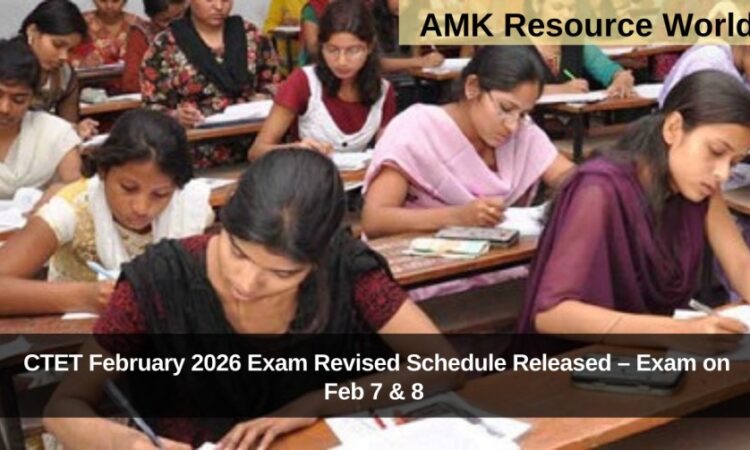 CTET February 2026 Exam Revised Schedule Released – Exam on Feb 7 & 8