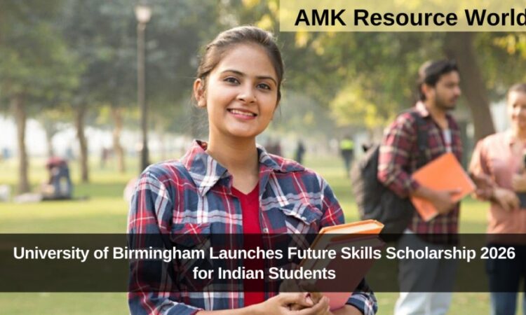 University of Birmingham Launches Future Skills Scholarship 2026 for Indian Students