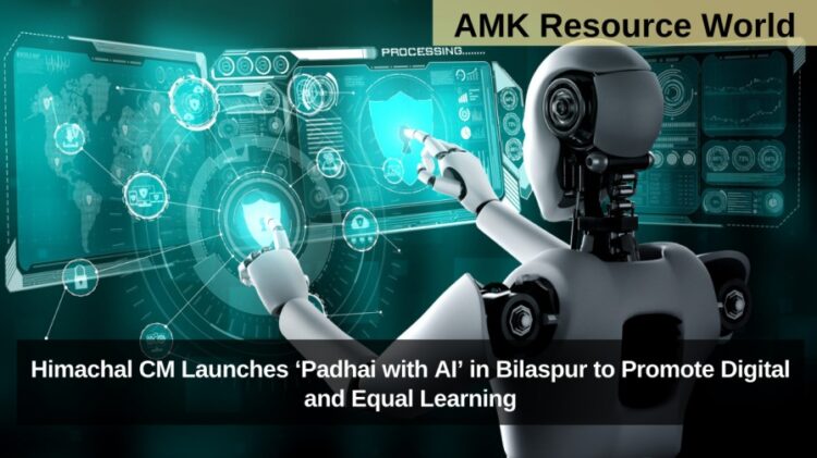Himachal CM Launches ‘Padhai with AI’ in Bilaspur to Promote Digital and Equal Learning