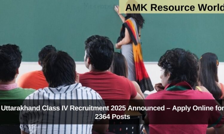 Uttarakhand Class IV Recruitment 2025 Announced – Apply Online for 2364 Posts